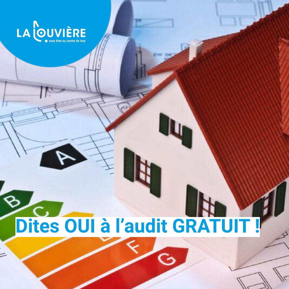 Louvièrois, dites oui à l'audit gratuit !